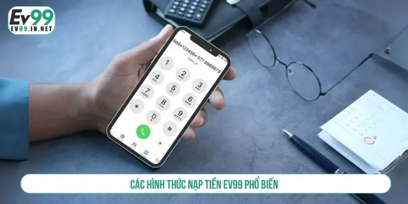 Chi tiết các hình thức nạp tiền được hỗ trợ