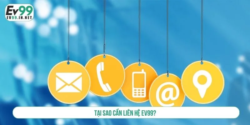 Liên Hệ EV99 Hỗ Trợ 24/7 Nhanh Chóng Và Chuyên Nghiệp Liên hệ EV99 giúp bạn nâng cao trải nghiệm cá cược