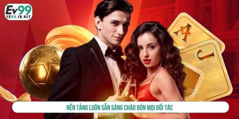 Hợp Tác Đại Lý EV99 Cùng Phát Triển Cùng Làm Giàu Bền Vững Nền tảng luôn sẵn sàng chào đón mọi đối tác