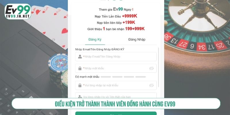 Điều kiện trở thành thành viên đồng hành cùng EV99