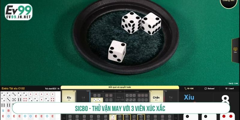 Sicbo - thử vận may với 3 viên xúc xắc