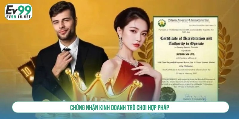 Giấy Phép Hoạt Động EV99 Đánh Giá Thương Hiệu Toàn Diện Chứng nhận kinh doanh trò chơi hợp pháp