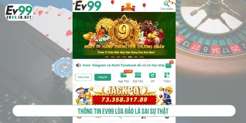 EV99 Có Lừa Đảo Không Và Những Tiêu Chí Đánh Giá Uy Tín Thông tin lừa đảo là sai sự thật